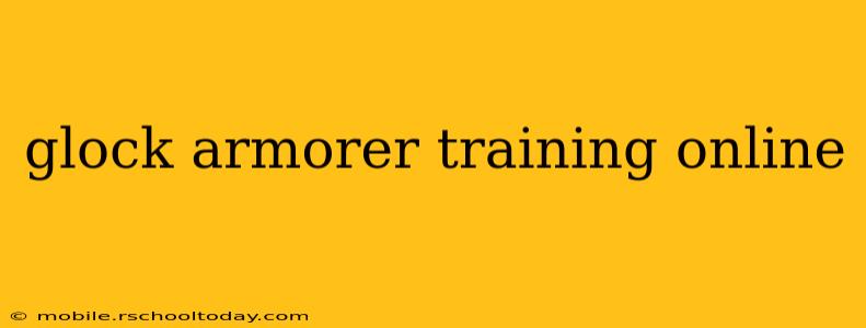 glock armorer training online