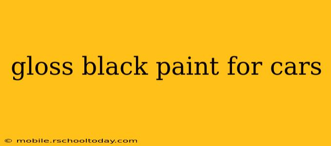 gloss black paint for cars