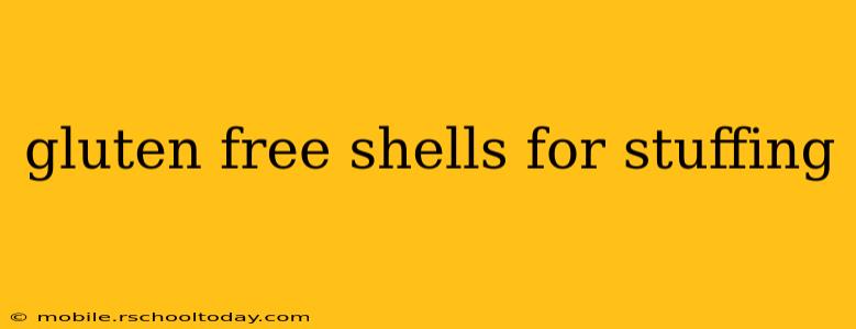 gluten free shells for stuffing