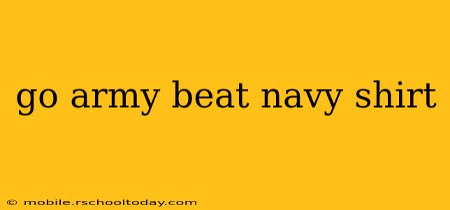 go army beat navy shirt