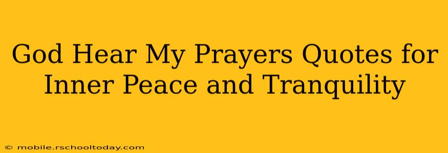 God Hear My Prayers Quotes for Inner Peace and Tranquility