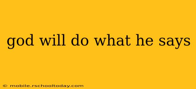 god will do what he says