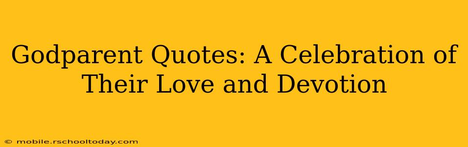 Godparent Quotes: A Celebration of Their Love and Devotion