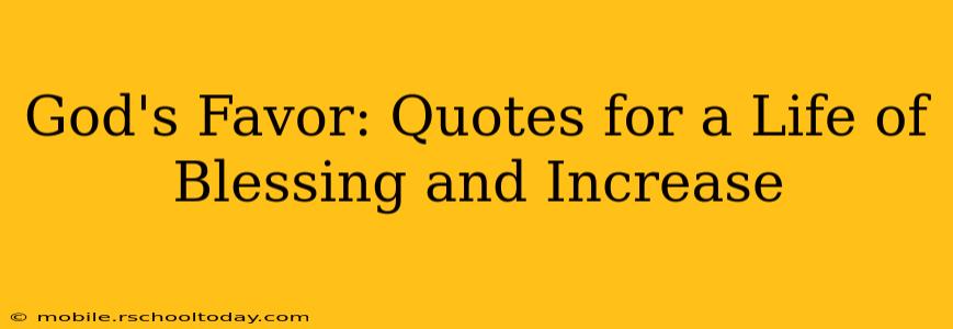 God's Favor: Quotes for a Life of Blessing and Increase