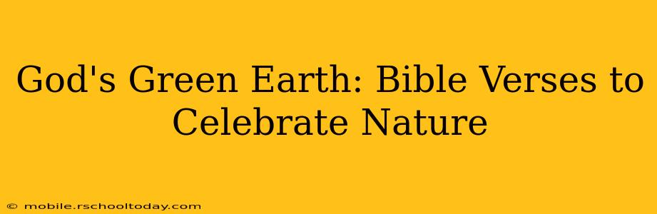 God's Green Earth: Bible Verses to Celebrate Nature