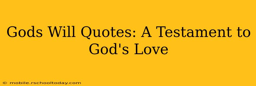 Gods Will Quotes: A Testament to God's Love