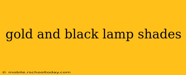 gold and black lamp shades