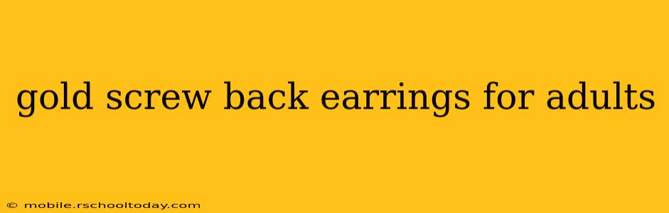 gold screw back earrings for adults