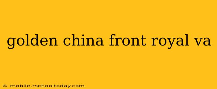 golden china front royal va