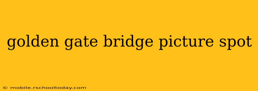 golden gate bridge picture spot