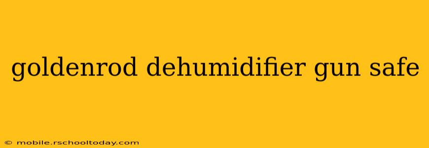 goldenrod dehumidifier gun safe