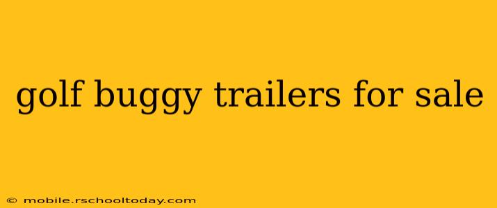 golf buggy trailers for sale