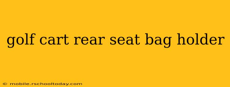 golf cart rear seat bag holder