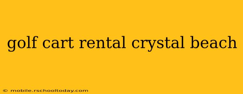 golf cart rental crystal beach