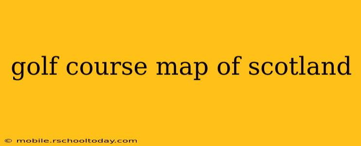 golf course map of scotland