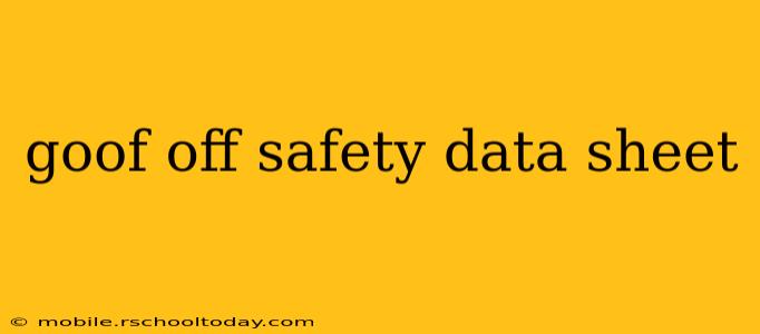 goof off safety data sheet