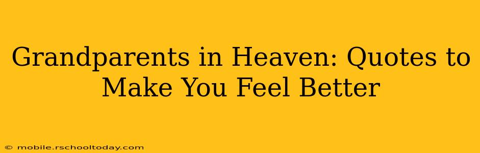 Grandparents in Heaven: Quotes to Make You Feel Better