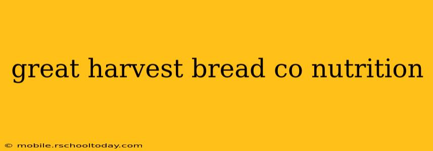 great harvest bread co nutrition