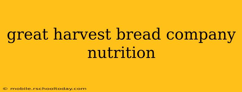 great harvest bread company nutrition
