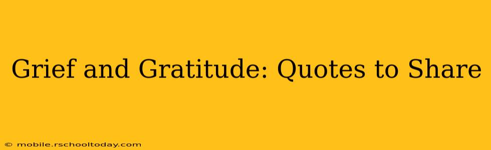 Grief and Gratitude: Quotes to Share