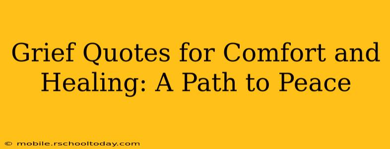 Grief Quotes for Comfort and Healing: A Path to Peace