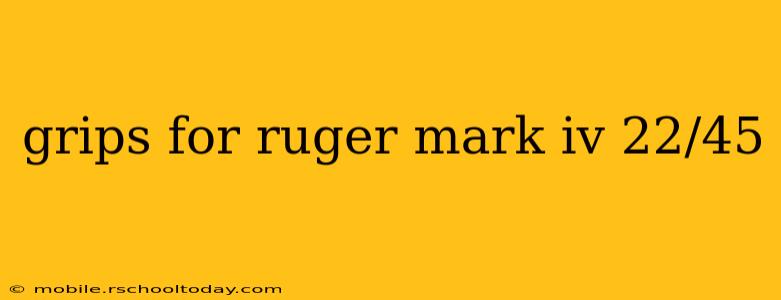 grips for ruger mark iv 22/45