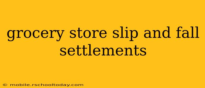 grocery store slip and fall settlements