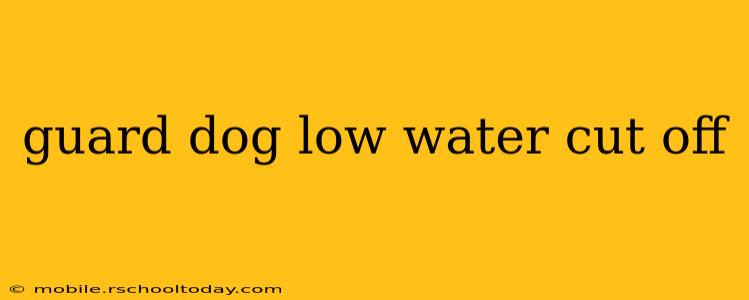 guard dog low water cut off