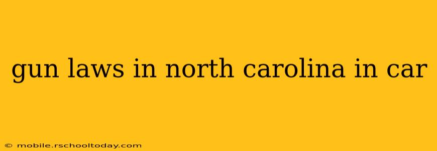 gun laws in north carolina in car