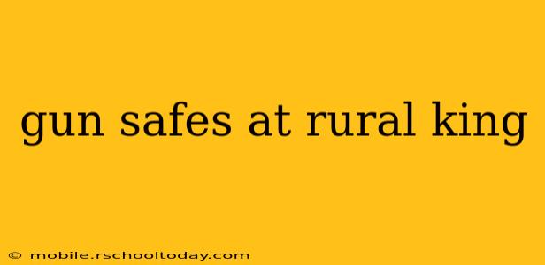 gun safes at rural king