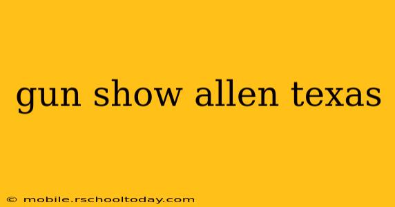 gun show allen texas