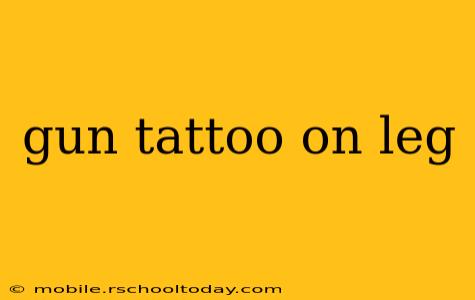 gun tattoo on leg