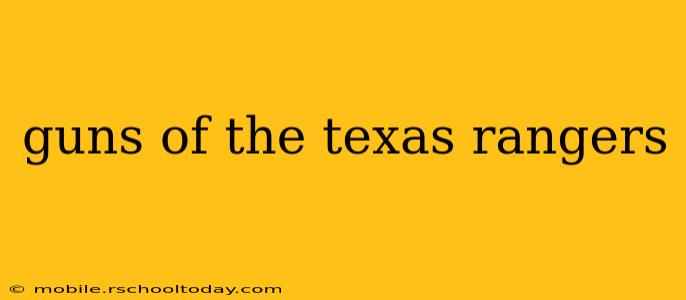 guns of the texas rangers