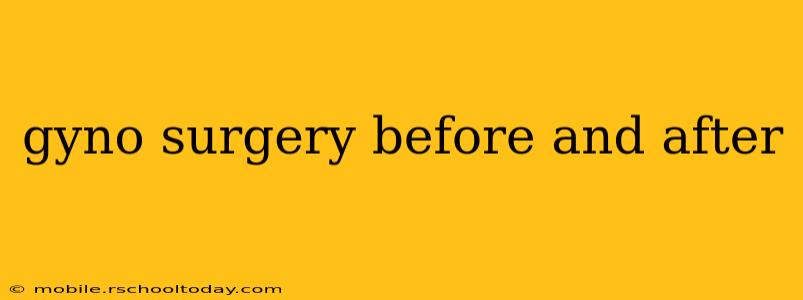 gyno surgery before and after