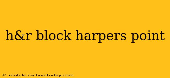 h&r block harpers point