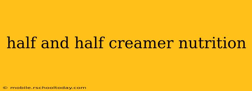 half and half creamer nutrition