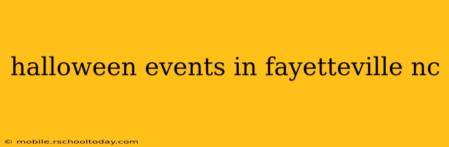 halloween events in fayetteville nc