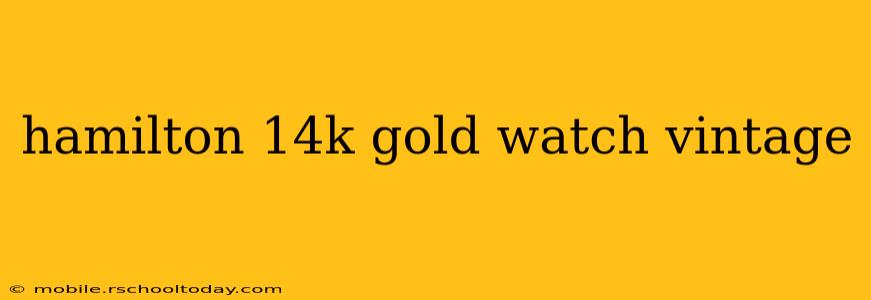 hamilton 14k gold watch vintage