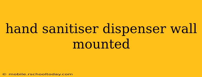 hand sanitiser dispenser wall mounted
