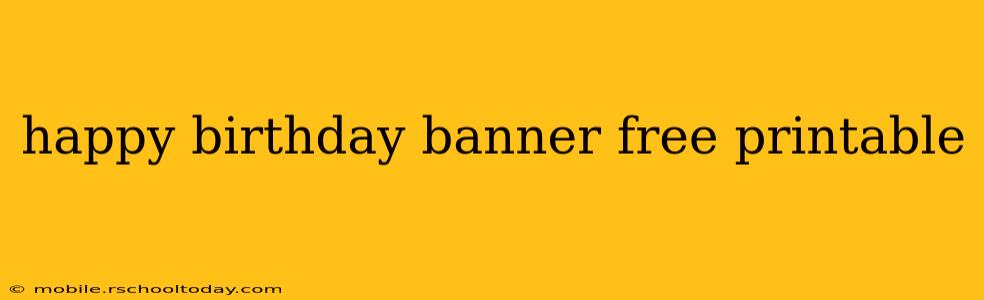 happy birthday banner free printable