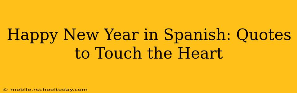 Happy New Year in Spanish: Quotes to Touch the Heart