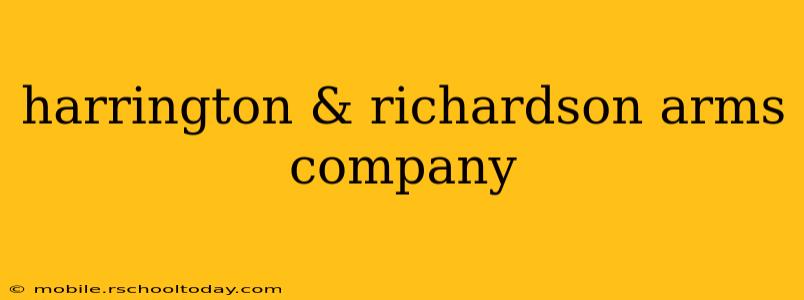 harrington & richardson arms company