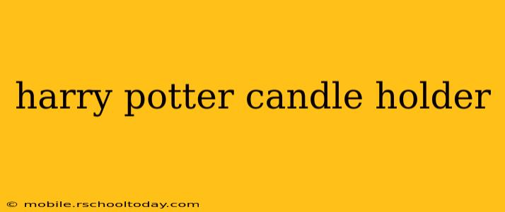 harry potter candle holder