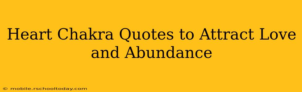 Heart Chakra Quotes to Attract Love and Abundance