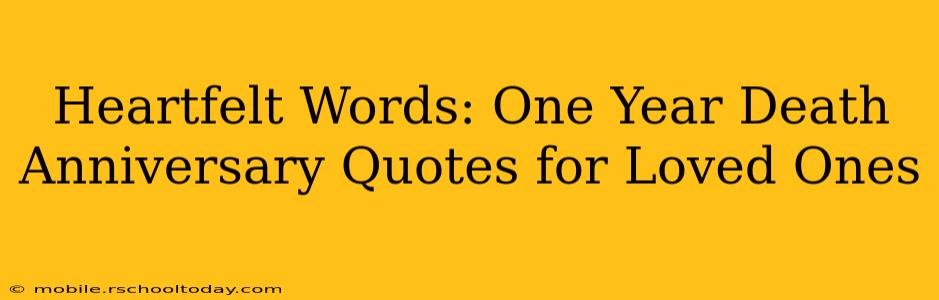 Heartfelt Words: One Year Death Anniversary Quotes for Loved Ones