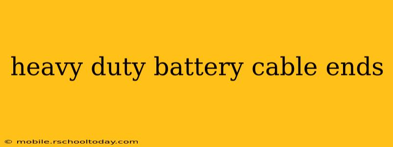 heavy duty battery cable ends
