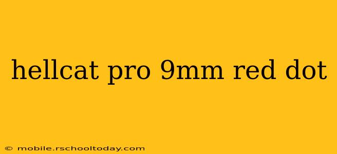 hellcat pro 9mm red dot