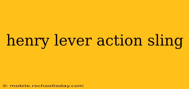 henry lever action sling