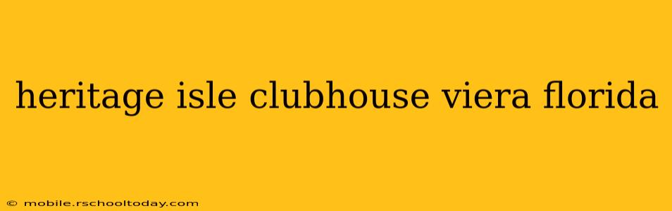 heritage isle clubhouse viera florida