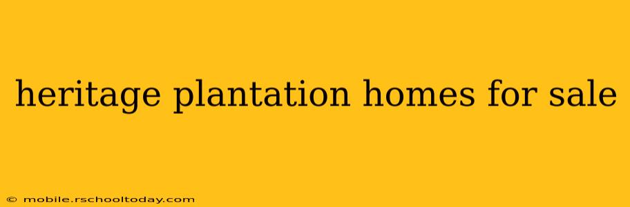 heritage plantation homes for sale